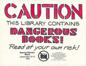 A bold poster with large red and black text reading, "CAUTION: THIS LIBRARY CONTAINS DANGEROUS BOOKS! Read at your own risk!" promoting Banned Books Week from September 10–17, 1983.