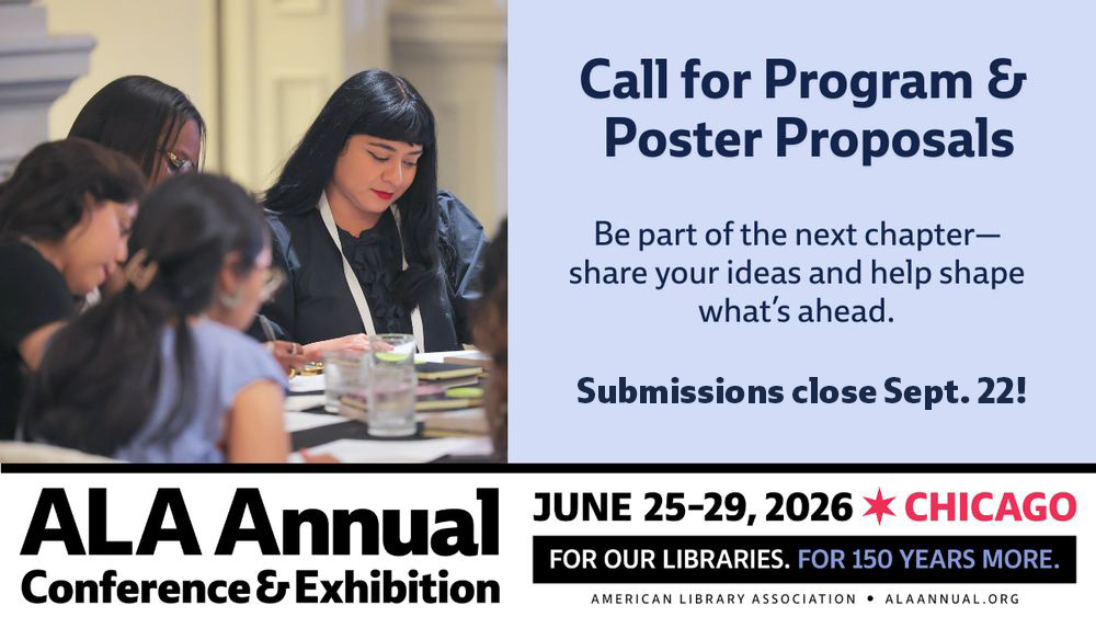 Promotional image for the ALA Annual Conference & Exhibition in Chicago, showing several attendees at a discussion table. Text invites submissions for program and poster proposals, with a deadline of September 22. The conference dates are June 25-29, 2026, celebrating 150 years of the American Library Association.