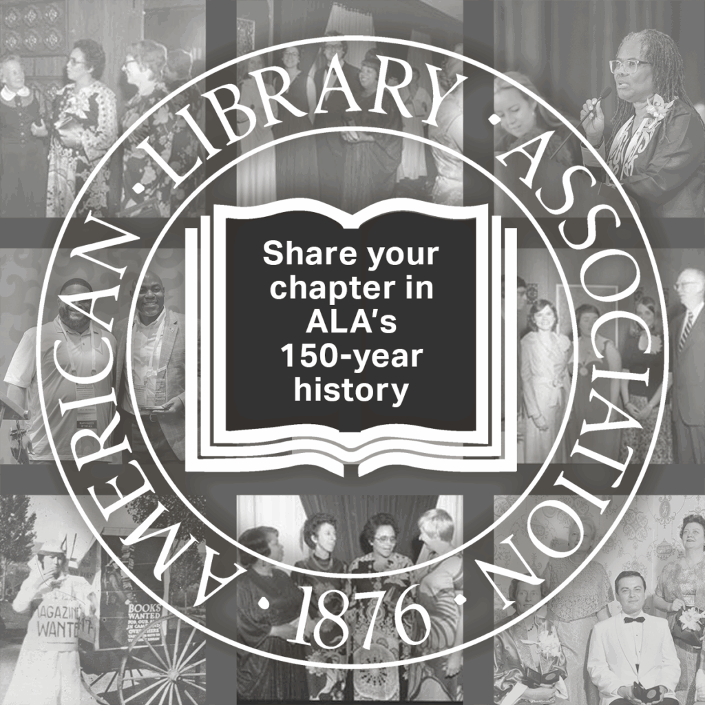 Share your chapter in ALA's 150-year history. Pictured