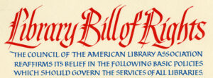 A detail from the Library Bill of Rights, 1967.