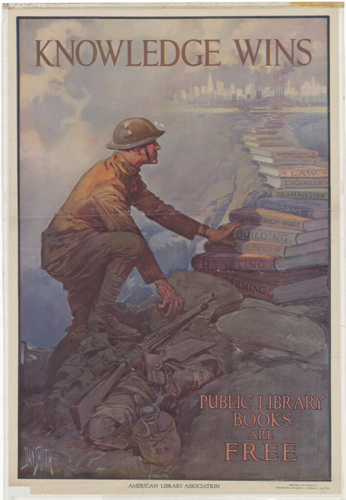 World War I poster with a soldier climbing a mountain of books. Dan Smith credited as artist and printed by Thomsen-Ellis Company (Baltimore, New York), circa 1918.
