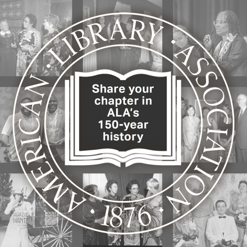 Share your chapter in ALA's 150-year history. Pictured